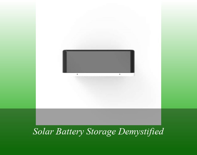 Solar Battery Storage Demystified